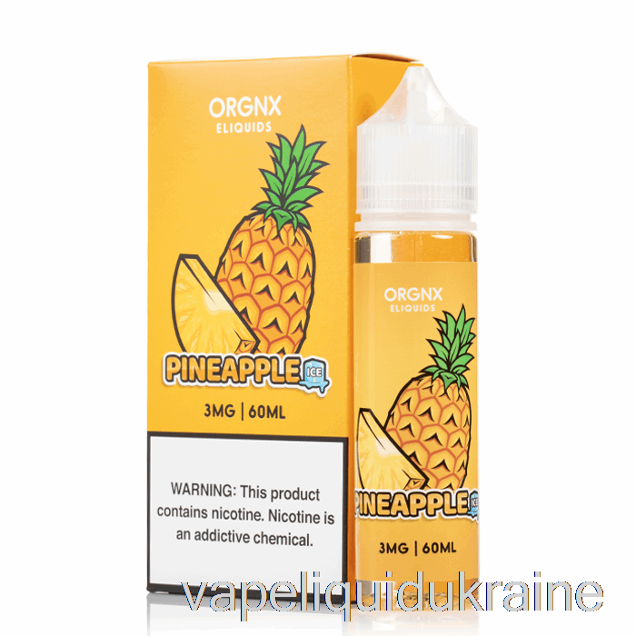 Vape Liquid Ukraine ICED Pineapple - ORGNX E-Liquid - 60mL 0mg